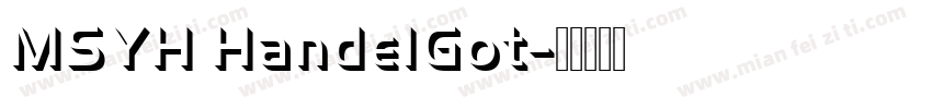 MSYH HandelGot字体转换